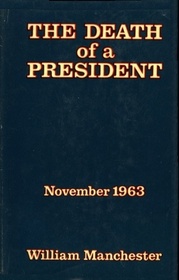 The Death of a President, November 20-25, 1963
