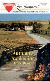 Autumn'S Awakening (Love Inspired, February 2001)