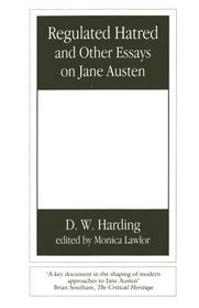 Regulated Hatred: And Other Essays on Jane Austen