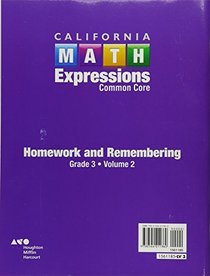 Houghton Mifflin Harcourt Math Expressions California: Homework and Remembering Workbook, Volume 2 Grade 3