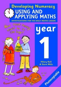 Developing Numeracy: Using and Applying Maths - Year 1 (Developings)
