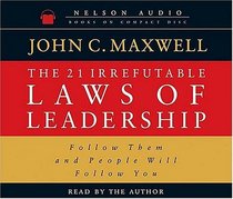 The 21 Irrefutable Laws of Leadership : Audiobook on 3 CDs