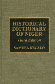 Historical Dictionary of Niger (African Historical Dictionaries, No. 72)