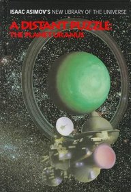 A Distant Puzzle: The Planet Uranus (Isaac Asimov's New Library of the Universe)