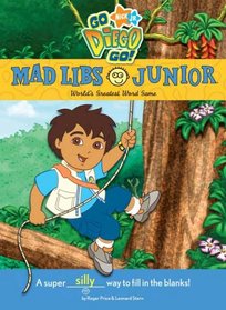 Go, Diego, Go! Mad Libs Junior