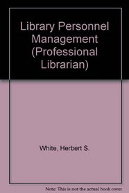 Library Personnel Management (Professional Librarian Series)