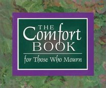 The Comfort Book for Those Who Mourn