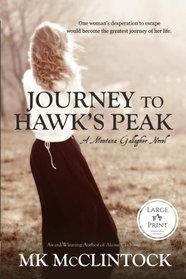 Journey to Hawk's Peak (Large Print) (Montana Gallaghers) (Volume 5)