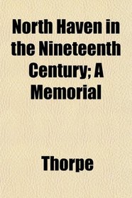 North Haven in the Nineteenth Century; A Memorial