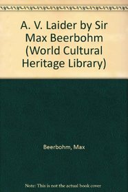 A. V. Laider by Sir Max Beerbohm (World Cultural Heritage Library)