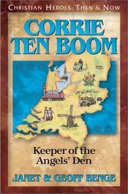 Corrie Ten Boom: Keeper of the Angels' Den (Christian Heroes: Then & Now, Bk 5)