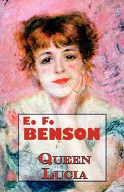 E.F. Benson's Queen Lucia