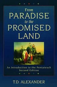 From Paradise to the Promised Land: An Introduction to the Pentateuch