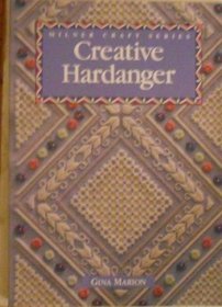 Creative Hardanger (Milner Craft Series)