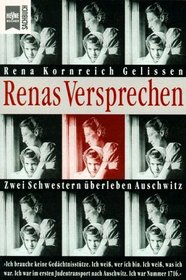 Renas Versprechen. Zwei Schwestern berleben Auschwitz.