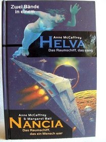 Helva - Das Raumschiff, das sang/Nancia - Das Raumschiff, das ein Mensch war - 2 Romane