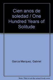 Cien Aos de Soledad/ 100 Years of Solitude (Nueva Austral Series, Vol. 100)