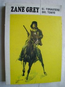 El Forastero Del Tonto/the Stranger from the Tonto