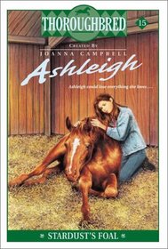 Stardust's Foal (Thoroughbred: Ashleigh, Bk 15)