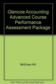 Glencoe Accounting Advanced Course Performance Assessment Package