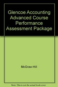 Glencoe Accounting Advanced Course Performance Assessment Package