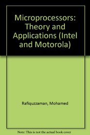 Microprocessors: Theory and Applications : Intel and Motorola