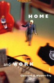 Home and Work : Negotiating Boundaries through Everyday Life