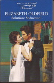 Solution : Seduction!