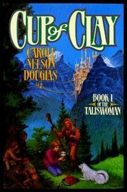 Cup of Clay (Taliswoman, Bk 1)