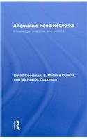 Alternative Food Networks: Knowledge, Practice and Politics