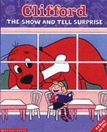 The Show-and-Tell Surprise (Clifford)