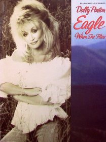 Dolly Parton -- Eagle When She Flies: Piano/Vocal/Chords