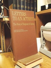 Letters to an actress;: The story of Ivan Turgenev and Marya Gavrilovna Savina