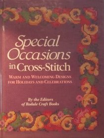 Special Occasions in Cross-Stitch: Warm And Welcoming Designs for Holidays and Celebrations