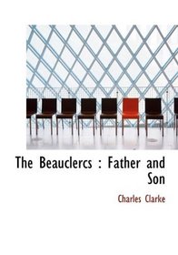 The Beauclercs: Father and Son