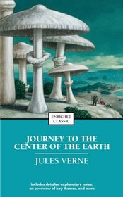 Journey to the Center of the Earth (Enriched Classic)