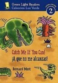 Catch Me If You Can!/a Que No Me Alcanzas! (Green Light Readers Level 2)
