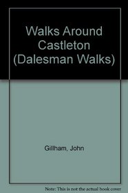 Walks Around Castleton (Dalesman Walks Around)