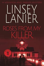 Roses from My Killer (A Miranda and Parker Mystery)