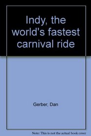 Indy, the world's fastest carnival ride