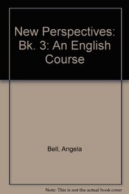 New Perspectives: Bk. 3: An English Course