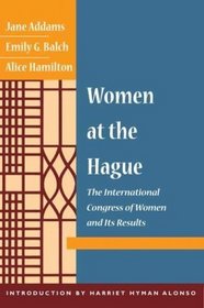 Women at the Hague: The International Congress of Women and Its Results