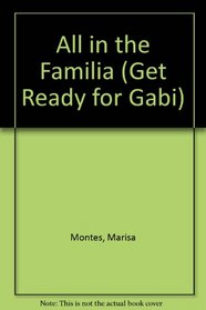 All in the Familia (Get Ready for Gabi)