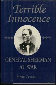 Terrible Innocence: General Sherman at War