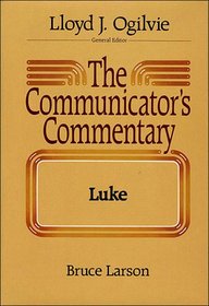The Communicators Commentary: Luke (Communicator's Commentary)