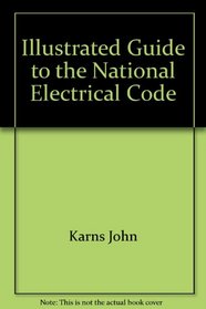 Illustrated guide to the National electrical code