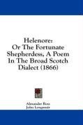 Helenore: Or The Fortunate Shepherdess, A Poem In The Broad Scotch Dialect (1866)