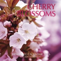 Cherry Blossoms Mini Wall Calendar 2016: 16 Month Calendar