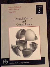 Optics, Refraction and Contact Lenses 1999-2000 (Basic & Clinical Science Course)