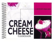 Cream Cheese Cookbook: 101 Recipes with Cream Cheese